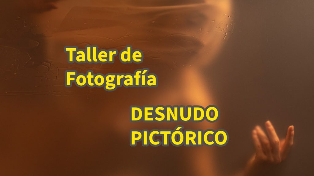 Taller de Fotografía de desnudo Pictórico
